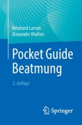 Cover-Bild zum Titel 'Pocket Guide Beatmung' von 'Reinhard Larsen, Alexander Mathes'