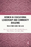 Cover-Bild zum Titel 'Women in Educational Leadership and Community Building' von 'Khalid Arar, Corinne Brion, Trista Hollweck, Rida Blaik Hourani, Rania Sawalhi'