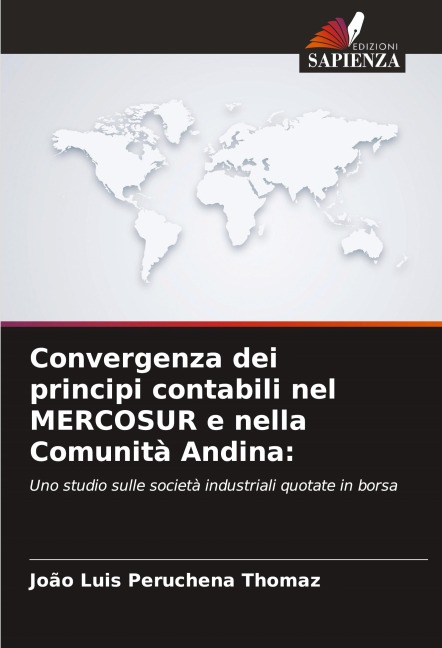 Convergenza dei principi contabili nel MERCOSUR e nella Comunità Andina: - João Luis Peruchena Thomaz