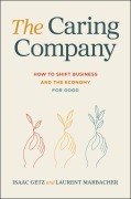 Cover-Bild zum Titel 'The Caring Company' von 'Isaac Getz, Laurent Marbacher'