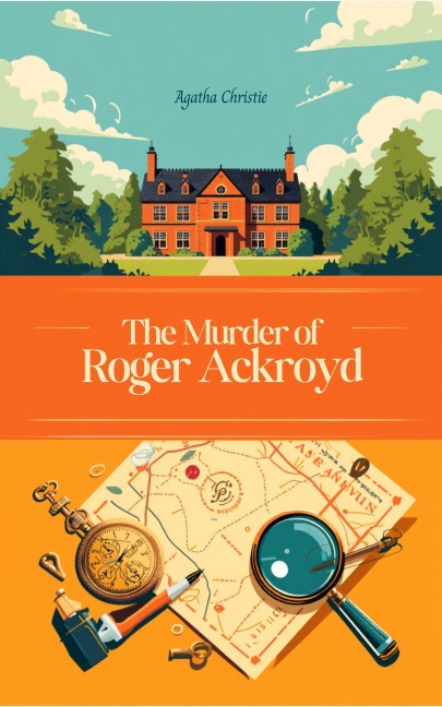 The Murder of Roger Ackroyd - Agatha Christie