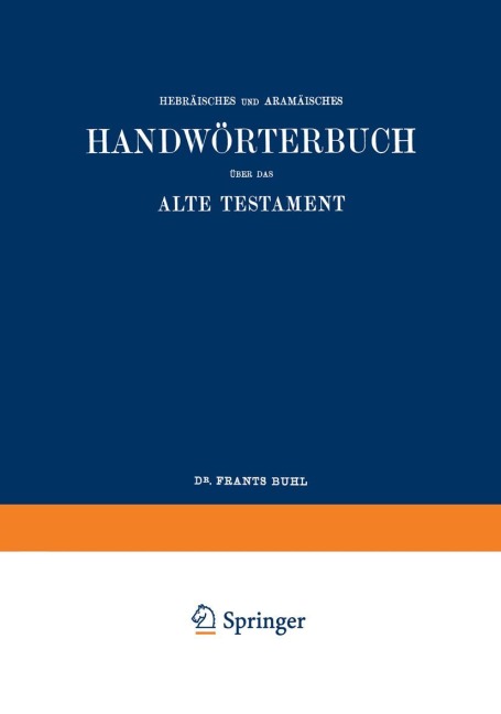 Wilhelm Gesenius' Hebräisches und Aramäisches Handwörterbuch über das Alte Testament - Wilhelm Gesenius, Frants Buhl