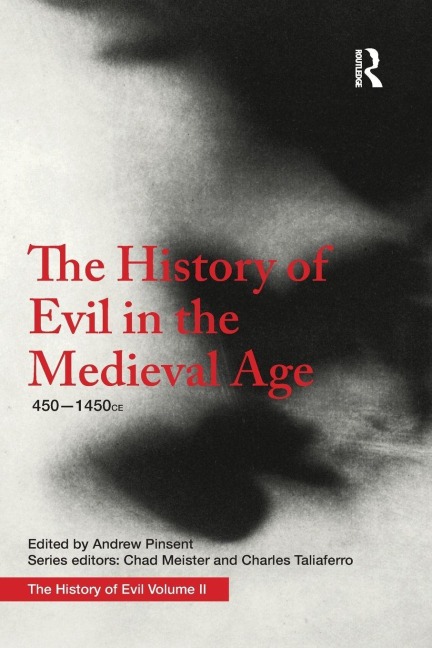 The History of Evil in the Medieval Age - Andrew Pinsent