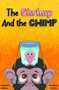 The Shrimp and the Chimp - Kristofer Watson
