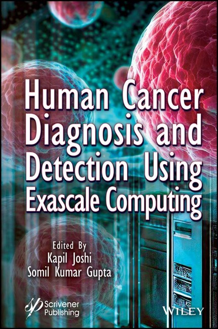 Human Cancer Diagnosis and Detection Using Exascale Computing - 