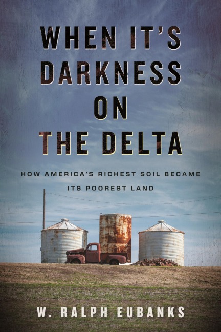 When It's Darkness on the Delta - W Ralph Eubanks