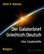 Cover-Bild zum Titel 'Der Galaterbrief Griechisch/Deutsch' von 'Ulrich R. Rohmer'