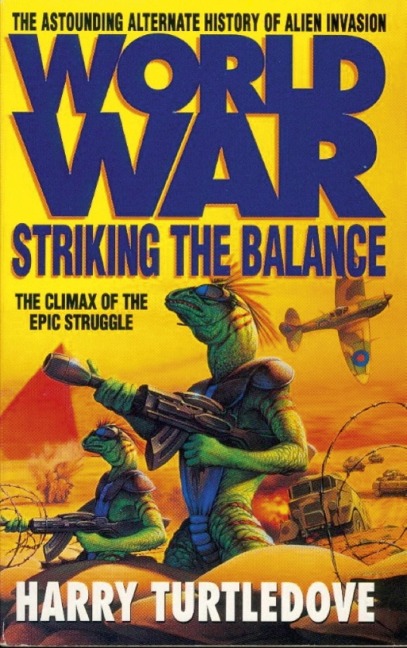 Worldwar: Striking the Balance - Harry Turtledove