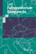 Cover-Bild zum Titel 'Fallrepetitorium Europarecht' von 'Ralph Alexander Lorz'