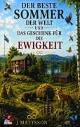 Cover-Bild zum Titel 'Der beste Sommer der Welt' von 'J. Mattsson'