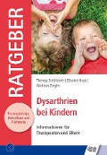 Dysarthrien bei Kindern - Theresa Schölderle, Haas Elisabet, Wolfram Ziegler