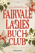 Cover-Bild zum Titel 'Willkommen im Fairvale Ladies Buchclub' von 'Sophie Green'