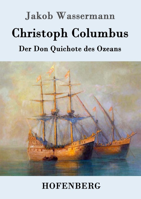 Christoph Columbus - Jakob Wassermann