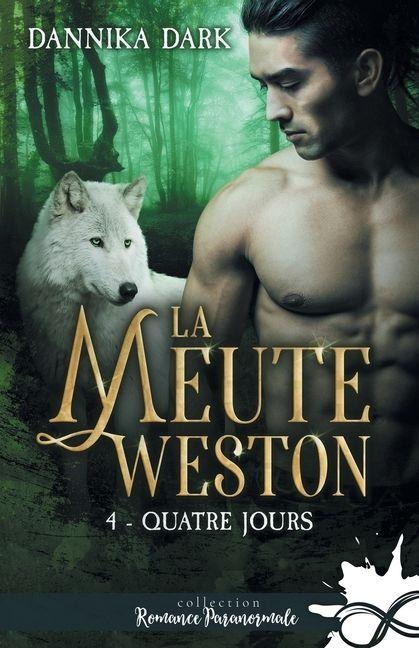 Quatre jours - Dannika Dark