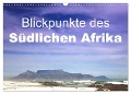 Blickpunkte des Südlichen Afrika (Wandkalender 2024 DIN A3 quer), CALVENDO Monatskalender - Stefan Schütter