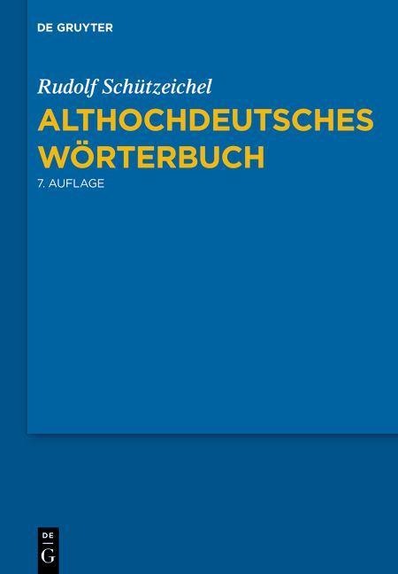 Althochdeutsches Wörterbuch - Rudolf Schützeichel