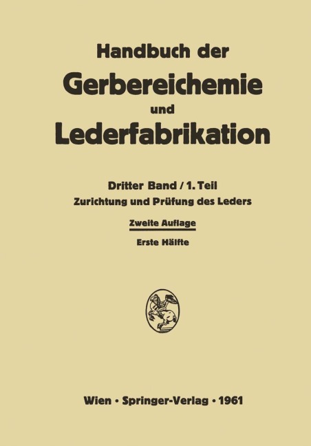 Zurichtung und Prüfung des Leders - W. Ackermann, J. A. Sagoschen, J. Trupke, G. Volmer-Schuck, H. Werner