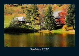 Cover-Bild zum Titel 'Seeblick 2027 Fotokalender DIN A5' von 'Tobias Schmitt, Kevin Heber'