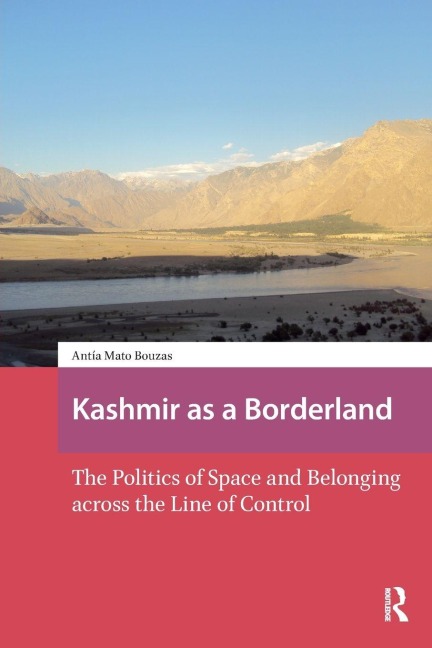 Kashmir as a Borderland - Antía Mato Bouzas