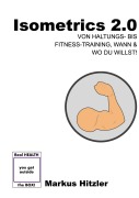 Cover-Bild zum Titel 'Isometrics 2.0' von 'Markus Hitzler'