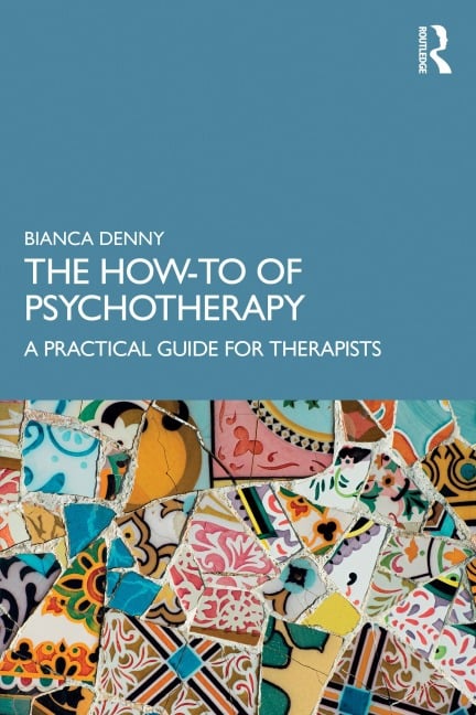 The How-To of Psychotherapy - Bianca Denny