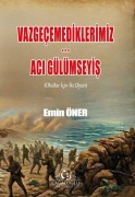 Cover-Bild zum Titel 'Vazgecemediklerimiz, Aci Gülümseyis' von 'Emin Öner'