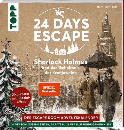 24 DAYS ESCAPE - Der Escape Room Adventskalender: Sherlock Holmes und das Geheimnis der Kronjuwelen. SPIEGEL Bestseller - Philipp Wirthgen