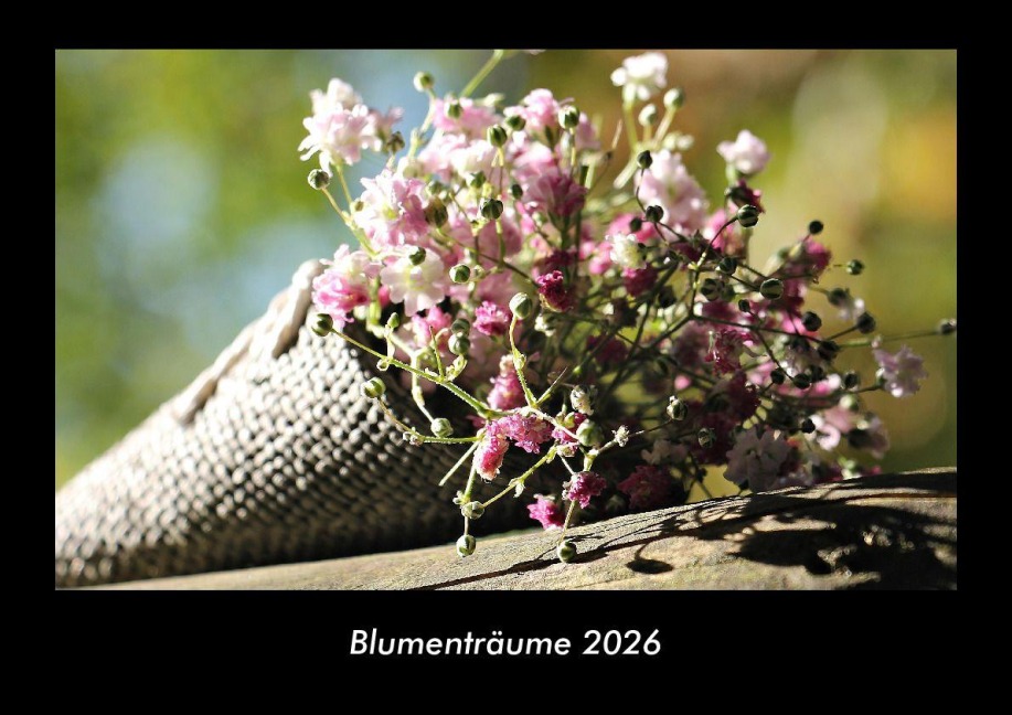 Blumenträume 2026 Fotokalender DIN A3 - Tobias Becker