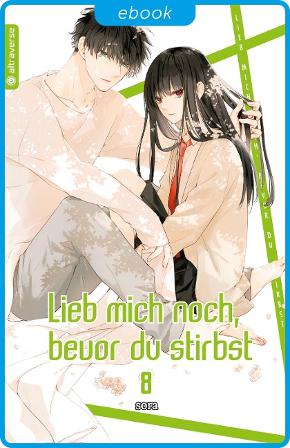 Lieb mich noch, bevor du stirbst 08 - Sora