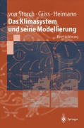 Cover-Bild zum Titel 'Das Klimasystem und seine Modellierung' von 'Hans Von Storch, Martin Heimann, Stefan Güss'