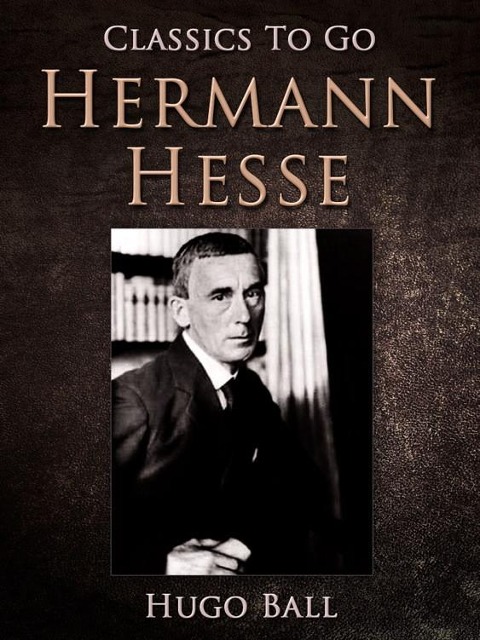 Hermann Hesse - Hugo Ball