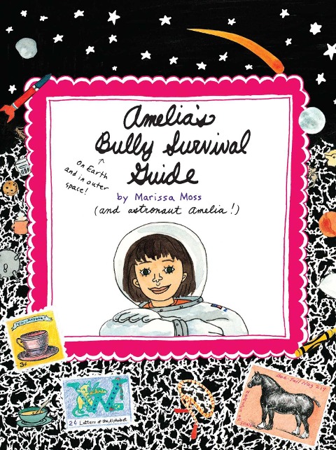 Amelia's Bully Survival Guide - Marissa Moss