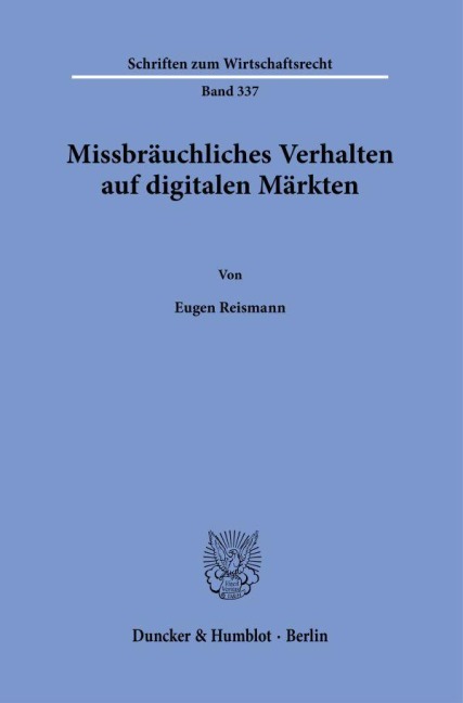 Missbräuchliches Verhalten auf digitalen Märkten. - Eugen Reismann