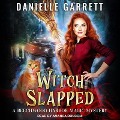 Witch Slapped Lib/E - Danielle Garrett