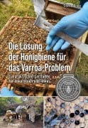 Cover-Bild zum Titel 'Die Lösung der Honigbiene für das Varroa-Problem' von 'Steve Riley'