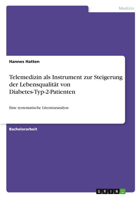 Telemedizin als Instrument zur Steigerung der Lebensqualität von Diabetes-Typ-2-Patienten - Hannes Hatten