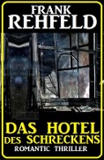 Cover-Bild zum Titel 'Das Hotel des Schreckens' von 'Frank Rehfeld'