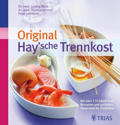 Original Hay'sche Trennkost - Thomas M. Heintze, Peter Lehmann