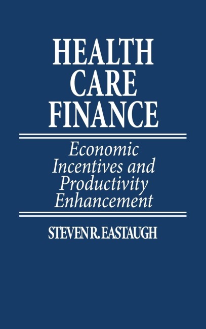Health Care Finance - Steven R. Eastaugh