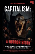 Cover-Bild zum Titel 'Capitalism: A Horror Story' von 'Jon Greenaway'