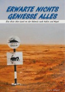 Cover-Bild zum Titel 'Erwarte Nichts Geniesse Alles' von 'Luci J. Arbogast'