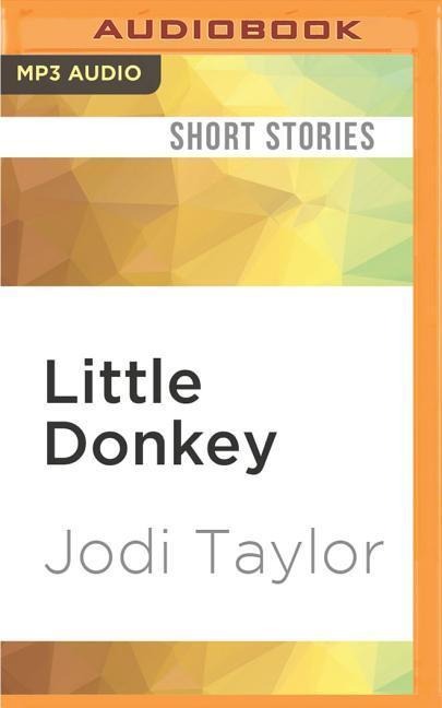 Little Donkey: A Short Story - Jodi Taylor