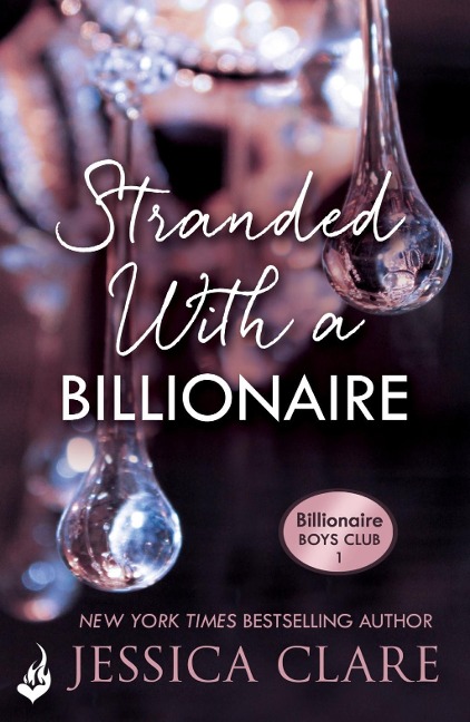 Stranded With A Billionaire: Billionaire Boys Club 1 - Jessica Clare