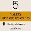 Valéry Giscard d'Estaing: Kurzbiografie kompakt - Jürgen Fritsche, Minuten, Minuten Biografien