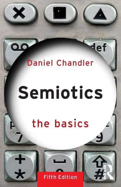 Semiotics: The Basics - Daniel Chandler