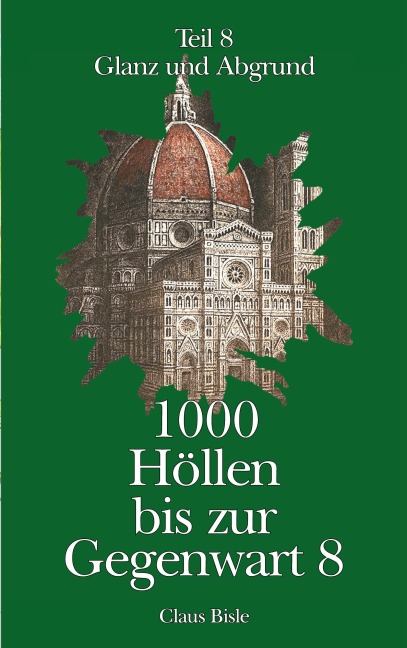 1000 Höllen bis zur Gegenwart - Claus Bisle