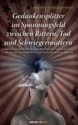 Cover-Bild zum Titel 'Gedankensplitter im Spannungsfeld zwischen Rittern, Tod und Schwiegermüttern' von 'Schuh Franzmann Erhard Roy'