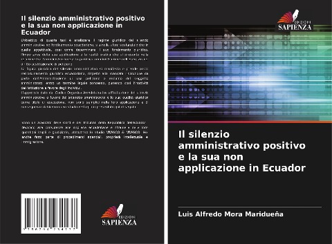 Il silenzio amministrativo positivo e la sua non applicazione in Ecuador - Luis Alfredo Mora Maridueña
