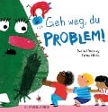 Cover-Bild zum Titel 'Geh weg, du Problem!' von 'Rachel Rooney'