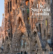 Cover-Bild zum Titel 'Die Sagrada Família' von 'Chiara Curti, Jordi Faulí, Mario Botta'